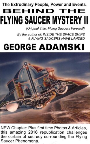 Behind The Flying Saucer Mystery Ii Flying Saucers Farewell Updated 2nd Edition George Adamski