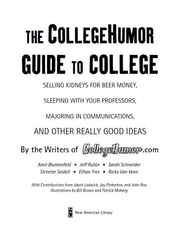 The Collegehumor Guide To College Writers Of Collegehumorcom
