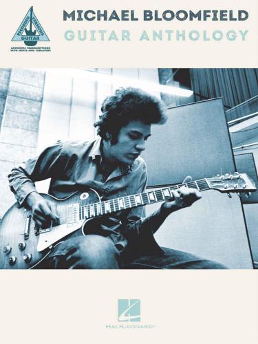 Michael Bloomfield Guitar Anthology Bloomfield Michael