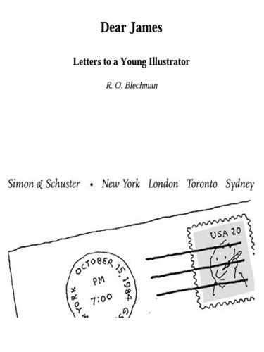 Dear James Letters To A Young Illustrator 1st Simon Schuster Hardcover Ed Blechman