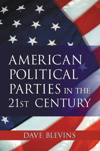American Political Parties In The 21st Century Blevins David