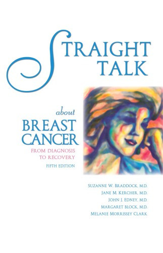 Straight Talk About Breast Cancer From Diagnosis To Recovery Fifth Edition Block