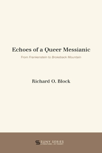 Echoes Of A Queer Messianic From Frankenstein To Brokeback Mountain Block