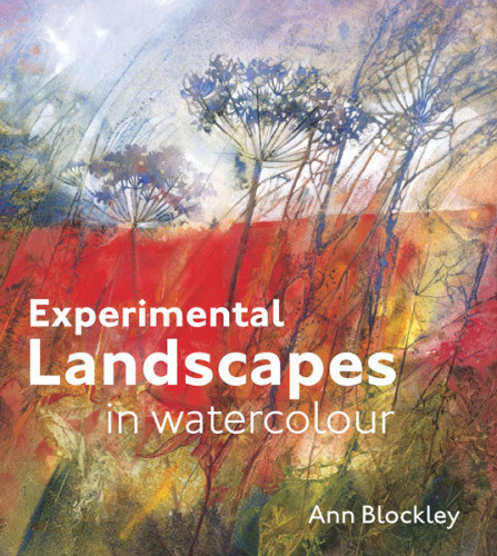Experimental Landscapes In Watercolour Ann Blockley