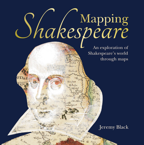Mapping Shakespeare Jeremy Black