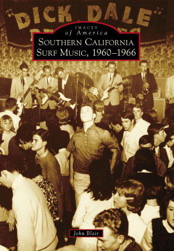 Southern California Surf Music 19601966 Blair John W
