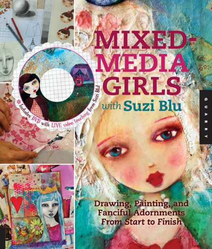 Mixedmedia Girls With Suzi Blu Drawing Painting And Fanciful Adornments From Start To Finish Blu
