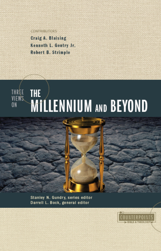 Three Views On The Millennium And Beyond Blaising Craig Abock