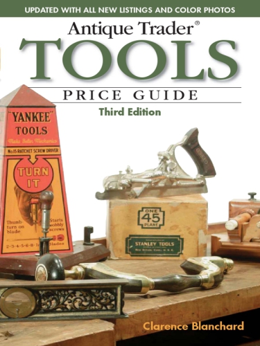 Antique Trader Tools Price Guide 3rd Ed Blanchard Clarencebrownell