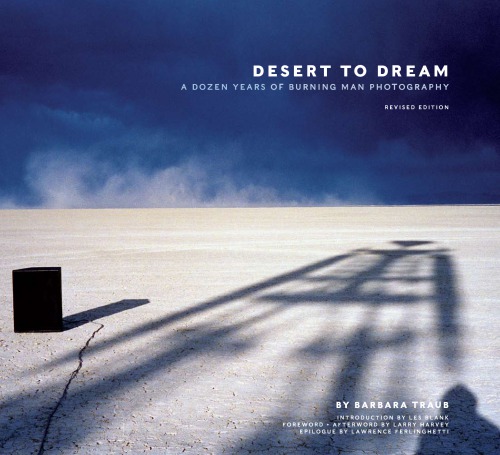Desert To Dream A Dozen Years Of Burning Man Photography Revised Edition Blank