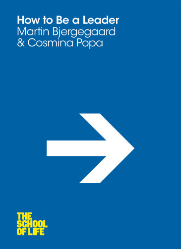 How To Be A Leader Martin Bjergegaard Cosmina Popa