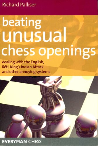 Beating Unusual Chess Openings 1st Edition Richard Palliser
