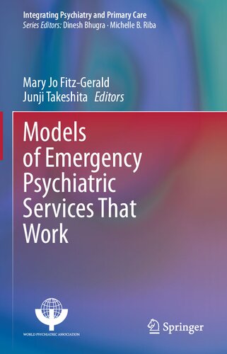 Models Of Emergency Psychiatric Services That Work Integrating Psychiatry And Primary Care 1st Ed 2020 Mary Jo Fitzgerald Editor