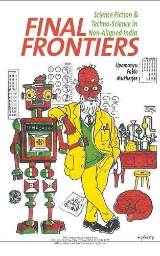 Final Frontiers Science Fiction And Technoscience In Nonaligned India Upamanyu Pablo Mukherjee