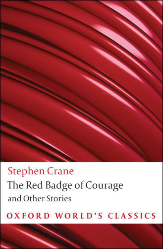 The Red Badge Of Courage An Episode Of The American Civil War And Other Stories Stephen Crane