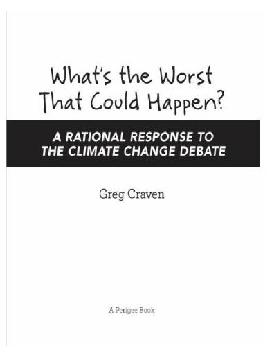 Whats The Worst That Could Happen A Rational Response To The Climate Change Debate Craven