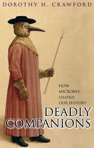 How Microbes Shaped Our History Illustrated Ed Crawford Dorothy H