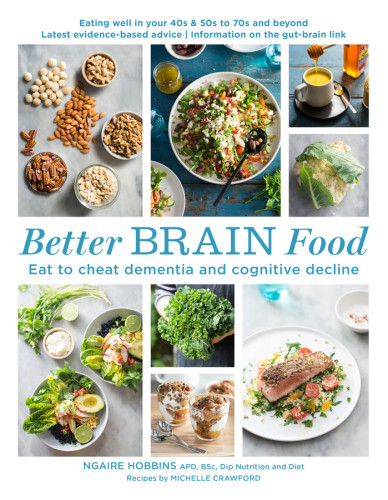 Better Brain Food Eat To Cheat Dementia And Cognitive Decline Ngaire Hobbins