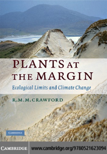 Plants At The Margin Ecological Limits And Climate Change Crawford