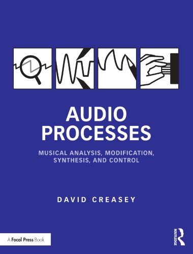Audio Processes Musical Analysis Modification Synthesis And Control Creasey