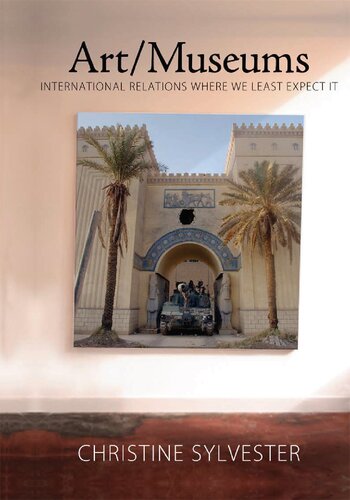 Artmuseums International Relations Where We Least Expect It Christine Sylvester