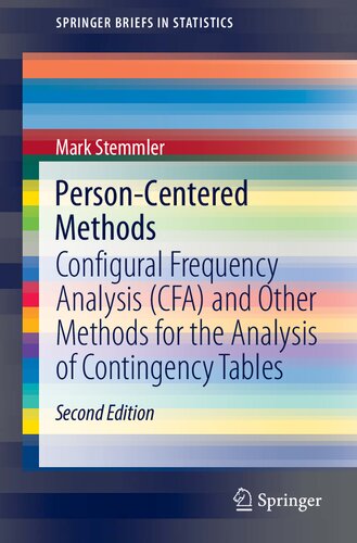 Personcentered Methods Configural Frequency Analysis Cfa And Other Methods For The Analysis Of Contingency Tables Mark Stemmler