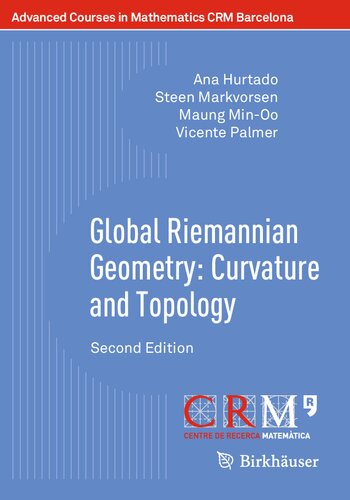 Global Riemannian Geometry Curvature And Topology 2nd Edition Ana Hurtado