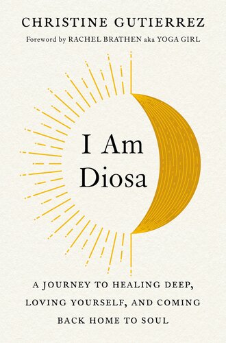 I Am Diosa Journey To Healilng Deep Loving Yourself Christine Gutierrez