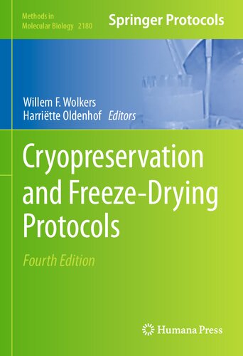 Cryopreservation And Freezedrying Protocols 4th Edition Willem F Wolkers Editor