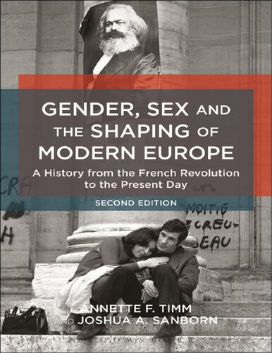 Gender Sex And The Shaping Of Modern Europe Second Annette F Timm Joshua A Sanborn