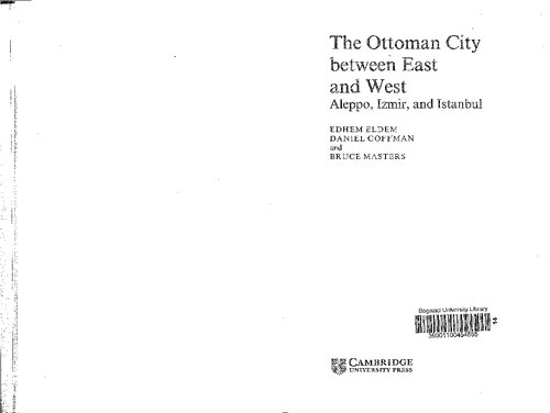 The Ottoman City Between East And West Aleppo Izmir And Istanbul Daniel Goffman Bruce Alan Masters Eldem Edhem