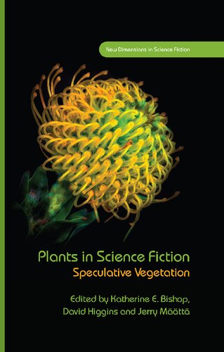 Plants In Science Fiction Speculative Vegetation David Higgins Editor