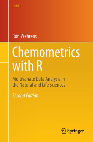Chemometrics With R Multivariate Data Analysis In The Natural And Life Sciences 2nd Edition Ron Wehrens