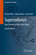 Superradiance New Frontiers In Black Hole Physics 2nd Edition Richard Brito