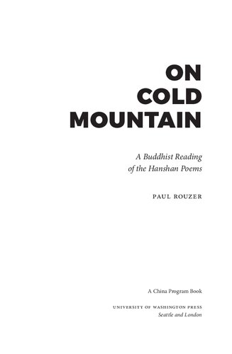 On Cold Mountain A Buddhist Reading Of The Hanshan Poems 2015 Paul Rouzer