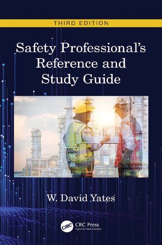 Safety Professionals Reference And Study Guide 3rd Edition W David Yates