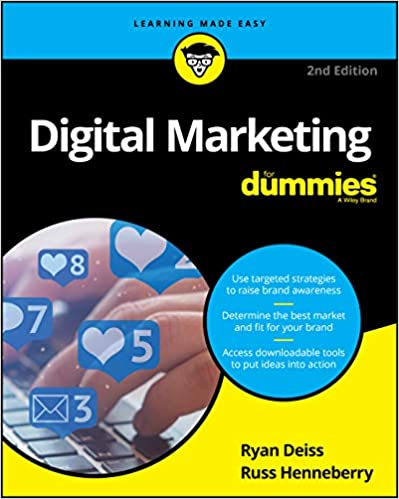 Digital Marketing For Dummies 2nd Edition Ryan Deiss Russ Henneberry