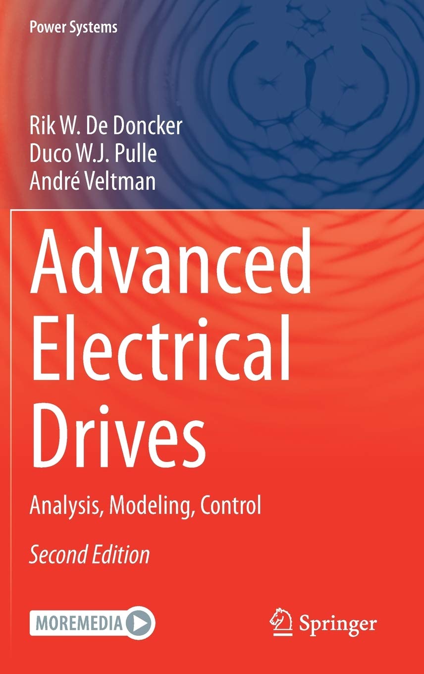 Advanced Electrical Drives Analysis Modeling Control 2nd Edition Rik W De Doncker