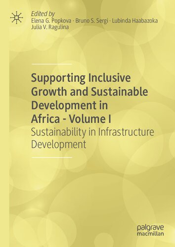 Supporting Inclusive Growth And Sustainable Development In Africa Volume 1 Sustainability In Infrastructure Development Elena G Popkova