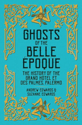 Ghosts Of The Belle Poque Andrew Edwards Suzanne Edwards