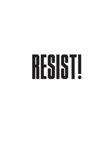 Resist How To Be An Activist In The Age Of Defiance Crabapple