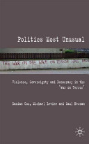 Politics Most Unusual Violence Sovereignty And Democracy In The War On Terror Cox