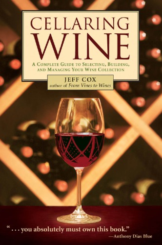 Cellaring Wine Managing Your Wine Collection To Perfection Cox