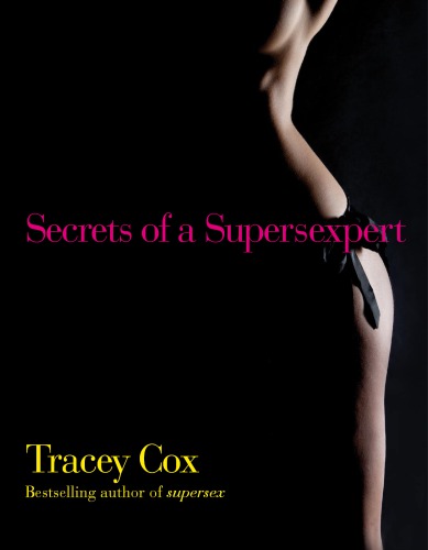 Secrets Of A Supersexpert 1st American Ed Tracey Cox