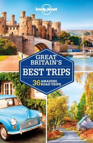 Lonely Planet Great Britains Best Trips Lonely Planet Belinda Dixon