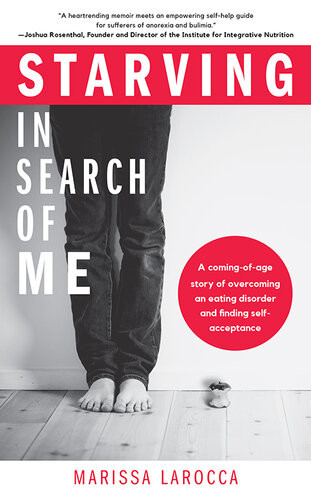 Starving In Search Of Me Marissa Larocca