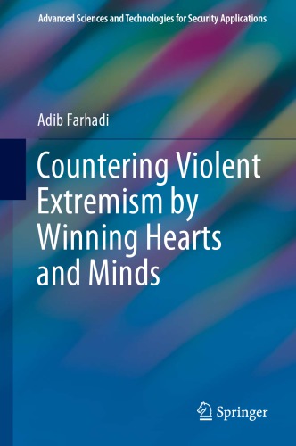 Countering Violent Extremism By Winning Hearts And Minds 1st Edition Adib Farhadi