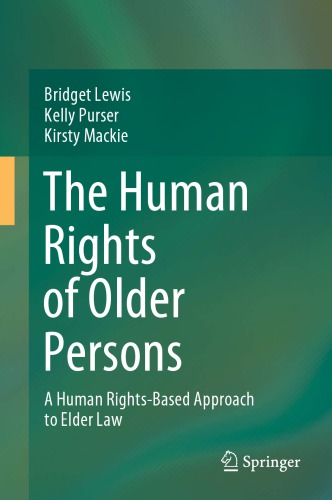 The Human Rights Of Older Persons A Human Rightsbased Approach To Elder Law 1st Edition Bridget Lewis