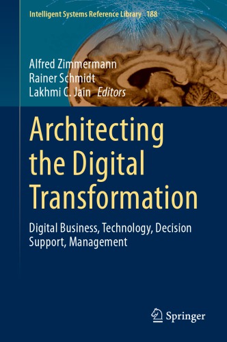Architecting The Digital Transformation Digital Business Technology Decision Support Management 1st Edition Alfred Zimmermann