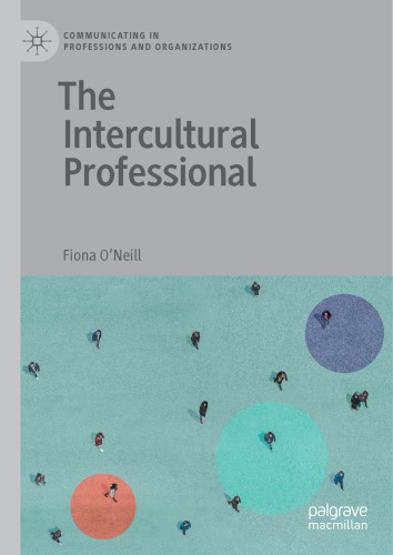 The Intercultural Professional 1st Edition Fiona Oneill